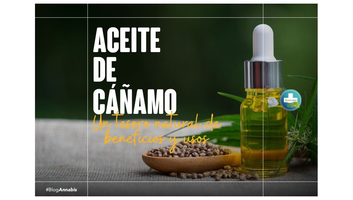 Aceite de Cáñamo: Un Tesoro Natural de Beneficios y Usos